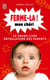 Ferme-la mon chéri ! Le grand livre défoulatoire des parents