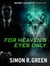 For Heaven's Eyes Only - Secret History Book 5