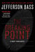 The Breaking Point - A Body Farm Novel