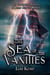 The Sea of the Vanities - The Companion Novels of Jonas Celwyn, #1