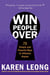 Win People Over: 75 Simple and Powerful Ways to Influence Anyone
