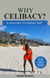 Why Celibacy, A Journey to Higher Self