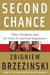 Second Chance - Three Presidents and the Crisis of American Superpower
