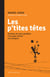 Les p'tites têtes - Tranches de pain quotidien d’un papa normal (ou presque)