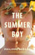 The Summer Boy - The essential literary beach read from the author of Lie With Me
