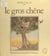Le gros chêne