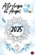Astrologie et Anges 2025