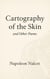 Cartography of the Skin and Other Poems