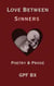 Love Between Sinners: Poetry and Prose