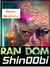 Shin00bi. Ran Dom - Kühle LitRPG Geschichte