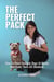 The Perfect Pack How To Have Multiple Dogs At Home And Make Them All Obedient