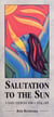 Salutation To The Sun - A Daily Exercise for a Vital Life