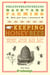 Backyard Farming: Keeping Honey Bees - From Hive Management to Honey Harvesting and More