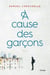 À cause des garçons