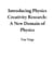 Introducing Physics Creativity Research: A New Domain of Physics