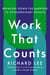 Work That Counts - Breaking Down the Barriers to Extraordinary Results