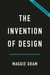 The Invention of Design - A Twentieth-Century History