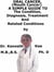 Oral Cancer, (Mouth Cancer)  A  Simple  Guide  To  The Condition, Diagnosis, Treatment  And  Related Conditions
