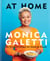 AT HOME - THE NEW COOKBOOK FROM MONICA GALETTI OF MASTERCHEF THE PROFESSIONALS