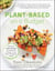 Plant-Based on a Budget - Delicious Vegan Recipes for Under $30 a Week, in Less Than 30 Minutes a Meal