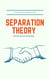 Separation Theory