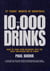 10,000 Drinks - How to Turn Your Basement Into the Most Happening Bar in Town!