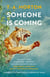 Someone is Coming