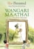 She Persisted: Wangari Maathai