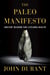 The Paleo Manifesto - Ancient Wisdom for Lifelong Health