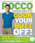 Cook Your Butt Off! - Lose Up to a Pound a Day with Fat-Burning Foods and Gluten-Free Recipes