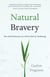 Natural Bravery - Fear and Fearlessness as a Direct Path of Awakening
