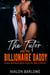 The Tutor and the Billionaire Daddy: Grumpy Billionaire Melts Under the Heat of Desire!