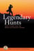 Legendary Hunts - Short Stories from the Boone and Crockett Awards