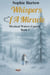 Whispers of a Miracle; A Small-Town, Slow-Burn, Friends-to-Lovers Mystery Romance - Mystical Waters Canyon, #3