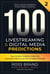 100 Livestreaming & Digital Media Predictions, Volume 2 - 100 Livestreaming & Digital Media Predictions, #2