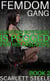 Femdom Gang: Cheating Boyfriend is Pegged for His Misdeed - Femdom Gang, #2