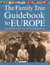 The Family Tree Guidebook to Europe - Your Essential Guide to Trace Your Genealogy in Europ