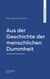 Aus der Geschichte der menschlichen Dummheit