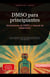 DMSO para principiantes: Aplicaciones de DMSO y manual de tratamiento