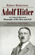 Adolf Hitler: An Unbiased Historical Biography of His Rise and Fall (The History of the Failed Conspiracies and Attempts to Kill the Nazi Dictator)