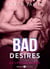 Bad Desires - Gesamtausgabe