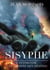 Sisyphe - L'antimonde à la croisée des destins