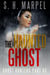 The Haunted Ghost - Ghost Hunters Mystery Parables