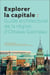 Explorer la capitale - Guide architectural de la région d'Ottawa-Gatineau