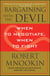Bargaining with the Devil - When to Negotiate, When to Fight