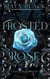 Frosted Rose - Fated Rose Duet, #2