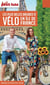 BALADES À VÉLO ÎLE-DE-FRANCE 2016/2017 Petit Futé