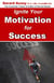 Ignite Your Motivation for Success