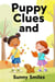 Puppy Clues and Sunny Smiles - Childrens Books, #999