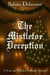 The Mistletoe Deception: A Pride and Prejudice Christmas Variation